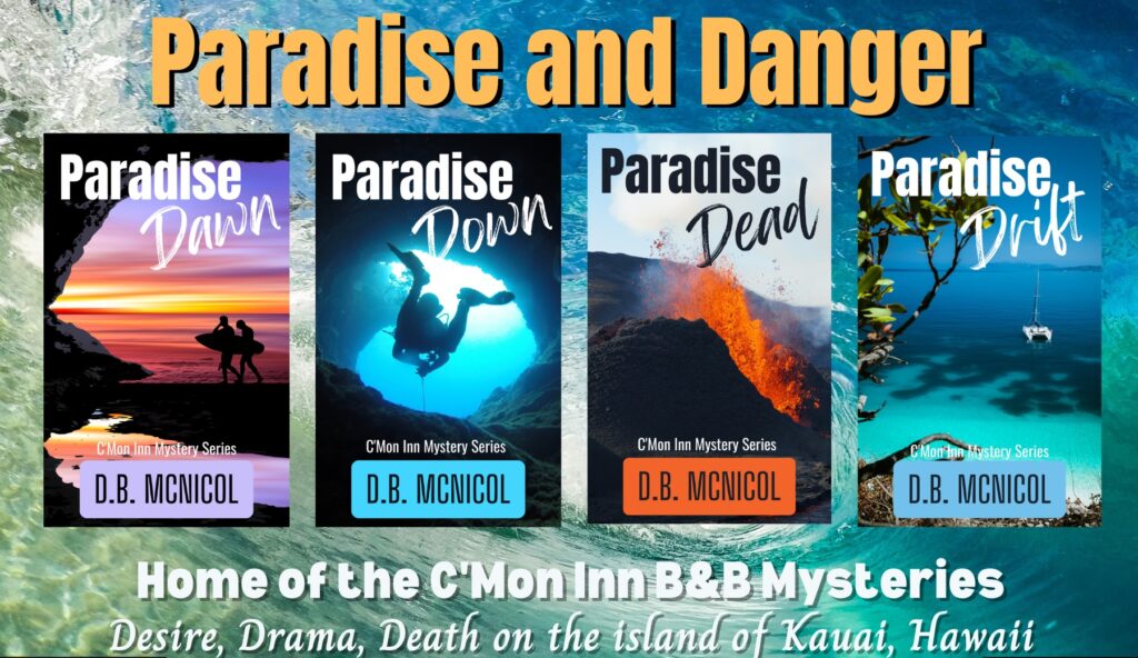 C'Mon Inn B&B Mysteries, set on the island of Kauai, Hawaii